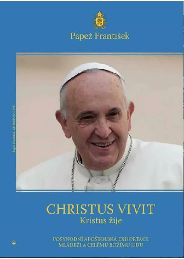 Papež František - Christus vivit - Kristus žije