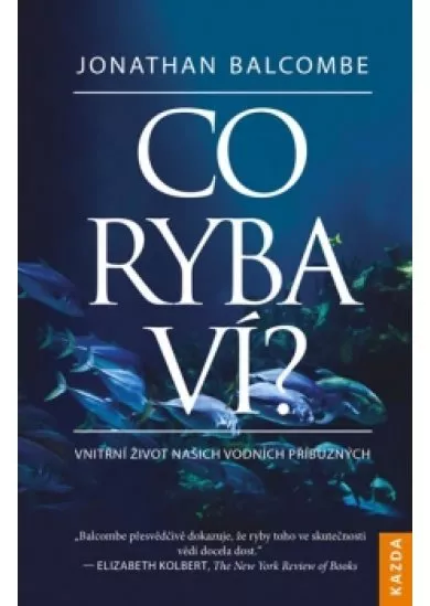 Co ryba ví? - Vnitřní život našich vodní