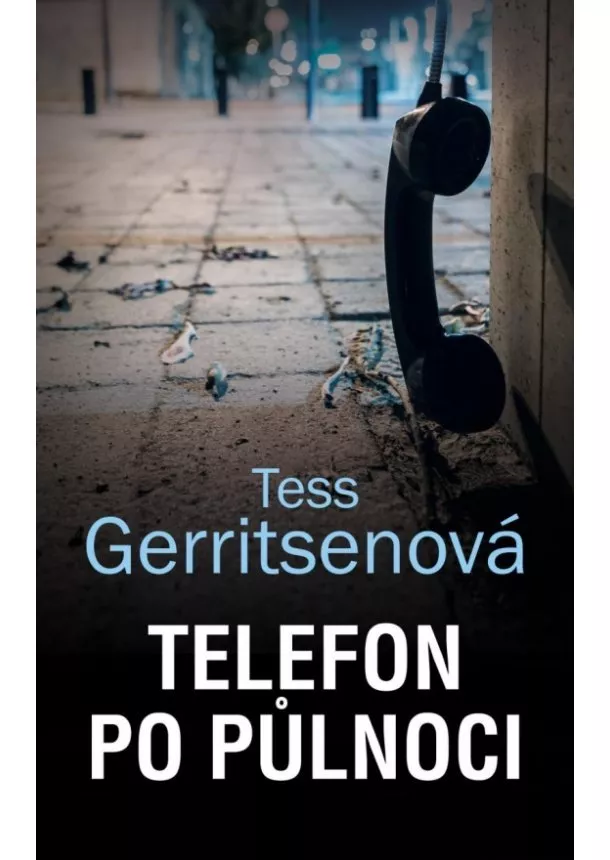 Tess Gerritsenová - Telefon po půlnoci
