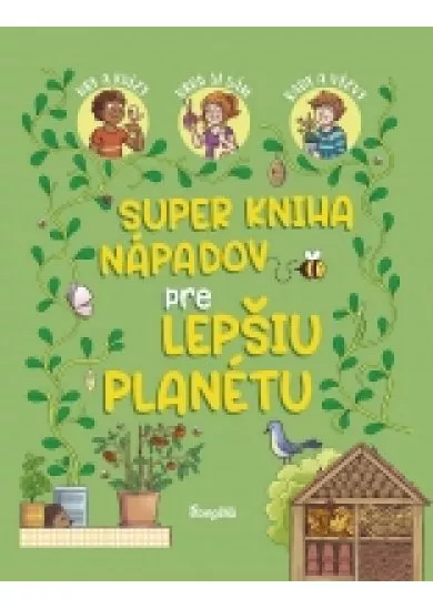 Super kniha nápadov pre lepšiu planétu