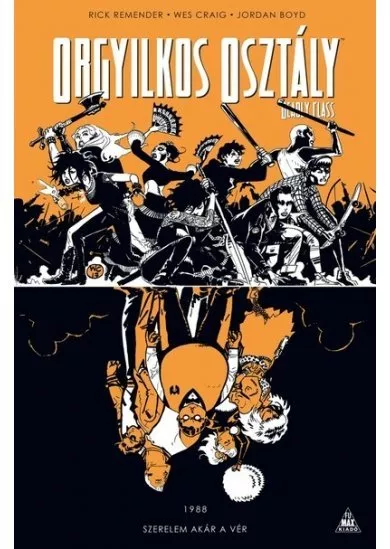Orgyilkos osztály - Deadly Class 7.: Szerelem akár a vér (képregény)
