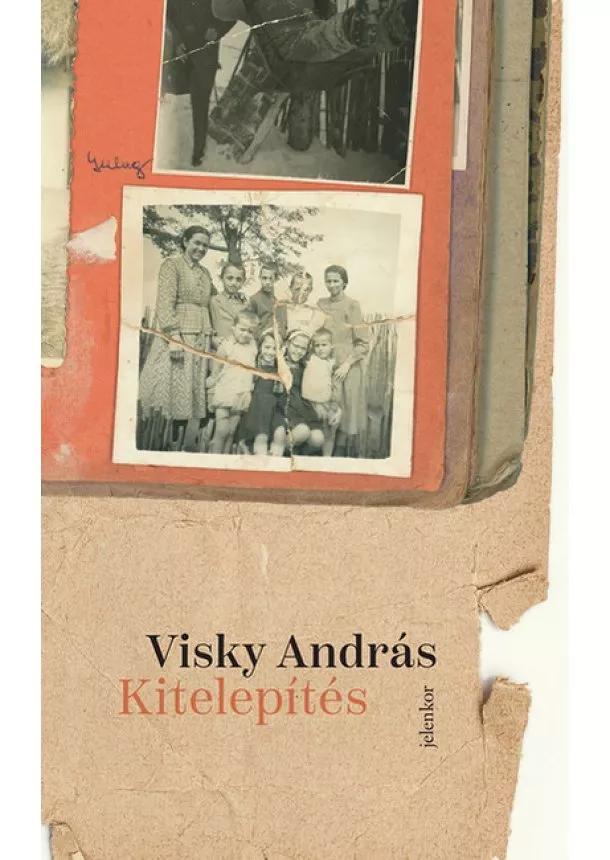 Visky András - Kitelepítés (2. kiadás)