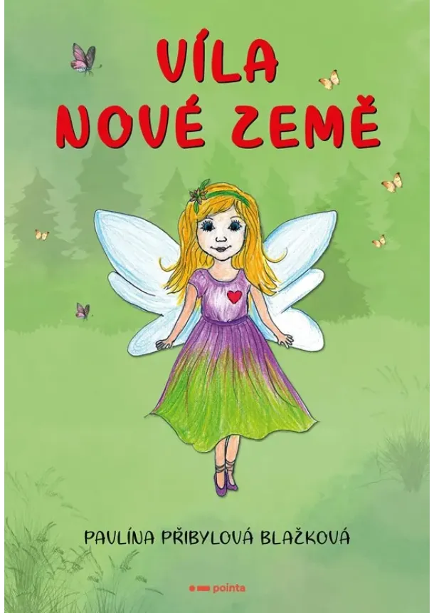 Pavlína Přibylová Blažková - Víla nové země