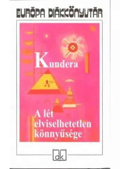A LÉT ELVISELHETETLEN KÖNNYŰSÉGE