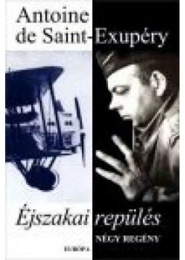 Antoine de Saint-Exupéry - ÉJSZAKAI REPÜLÉS /NÉGY REGÉNY