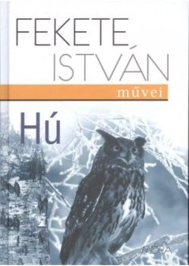 Fekete István - Hú (4. kiadás)