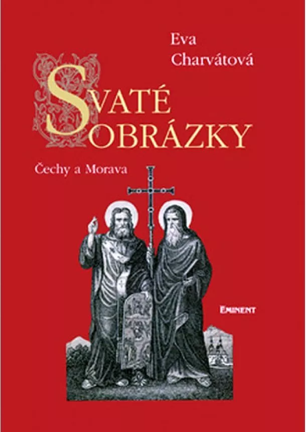 Eva Charvátová - Svaté obrázky Čechy a Morava