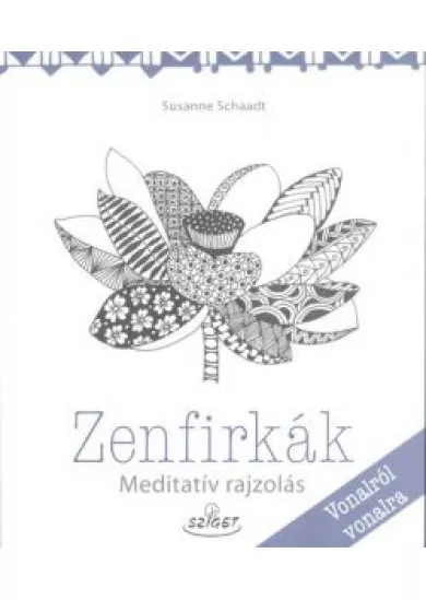 Zenfirkák /Meditatív rajzolás - vonalról vonalra