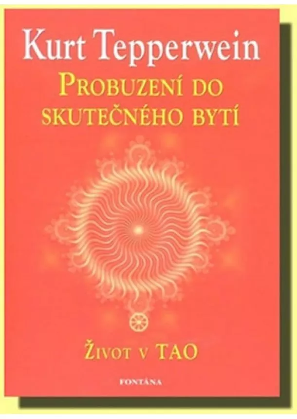 Kurt Tepperwein - Probuzení do skutečného bytí