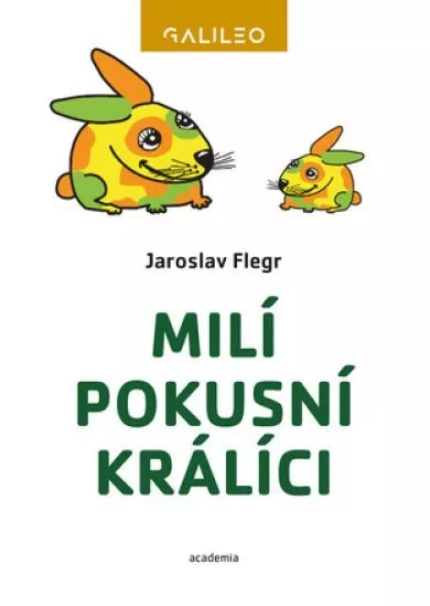 Milí pokusní králíci