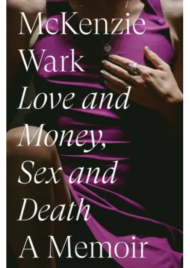 Love and Money, Sex and Death