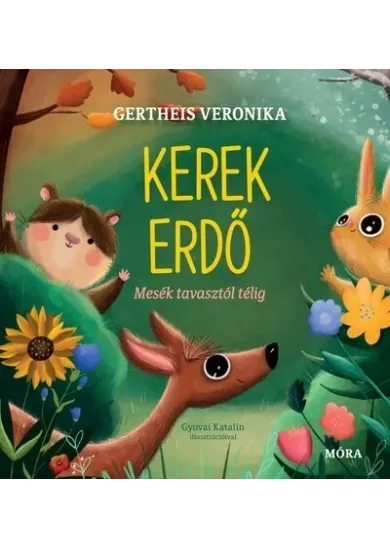 Kerek erdő - Mesék tavasztól télig