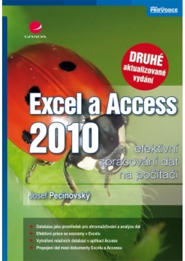 Josef Pecinovský - Excel a Access 2010 – Efektivní zpracování dat na počítači - 2. vydání