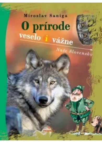 O prírode veselo i vážne - Naše Slovensko