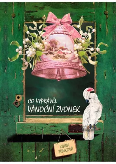 Co vyprávěl vánoční zvonek