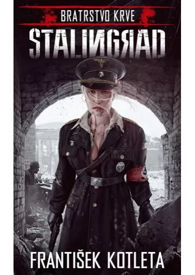 Stalingrad - Bratrstvo krve