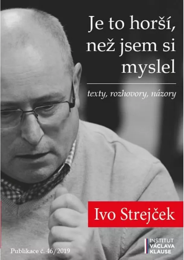 Ivo Strejček - Je to horší, než jsem si myslel - texty,