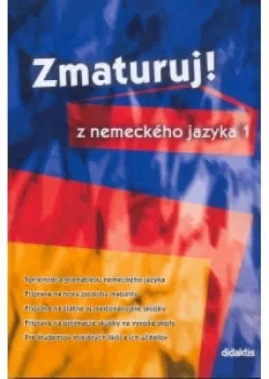 ZMATURUJ Z NEMECKÉHO JAZYKA 1