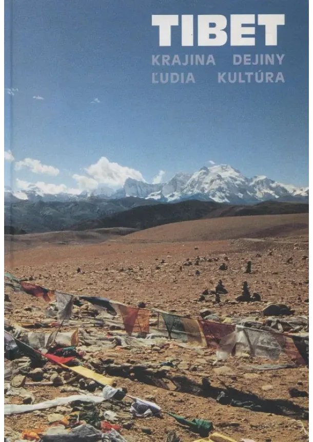 Martin Slobodník - Tibet / Tibetská kniha mŕtvych v obrazoch - Krajina, dejiny, ľudia, kultúra