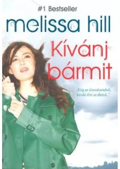 KÍVÁNJ BÁRMIT