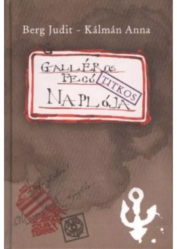 BERG JUDIT - KÁLMÁN ANNA - GALLÉROS FECÓ NAPLÓJA