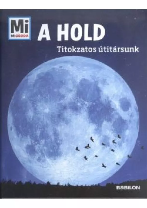 Manfred Baur - A hold - Titokzatos útitársunk /Mi Micsoda