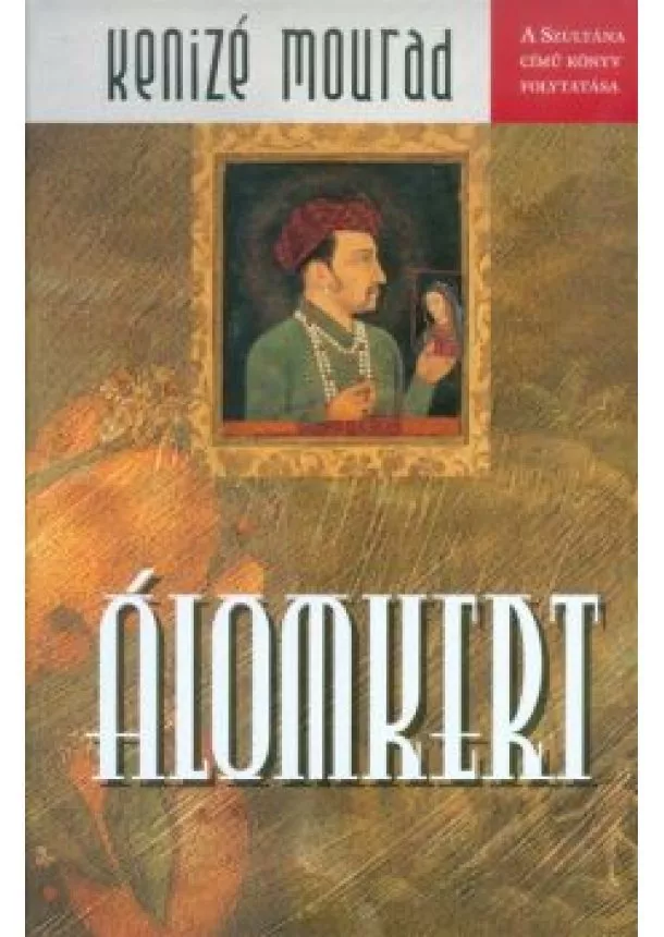 KENIZE MOURAD - ÁLOMKERT