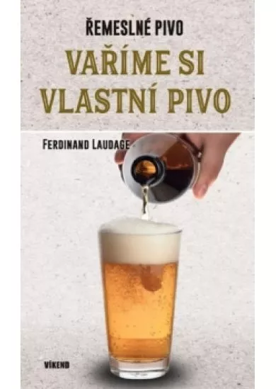 Vaříme si vlastní pivo