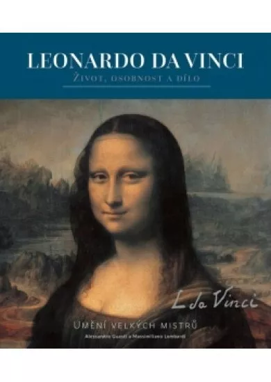 Leonardo - Život, osobnost a dílo