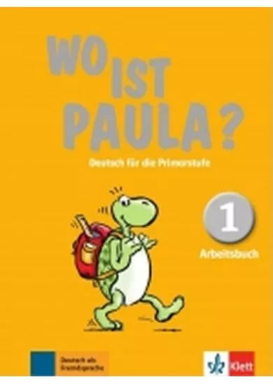 Wo ist Paula? 1 (A1) – Arbeitsbuch
