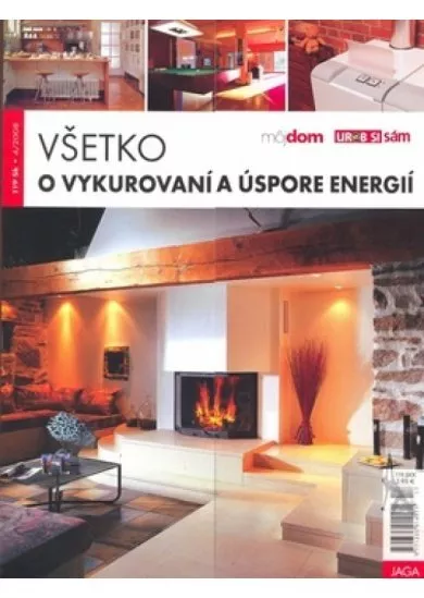 Všetko o vykurovaní a úspore energií 4/2008