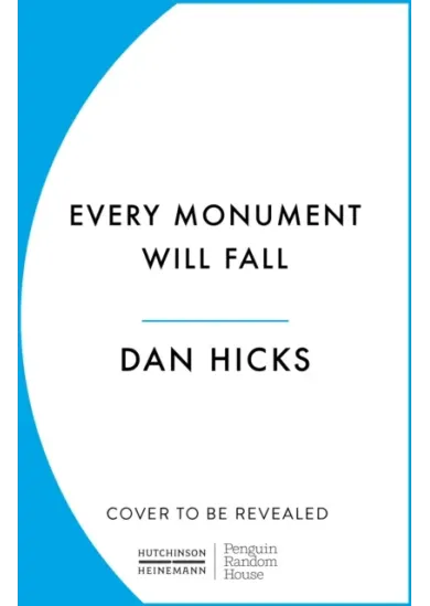 Every Monument Will Fall