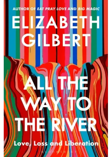 All the Way to the River
