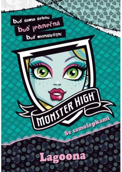 Monster High - Lagoona - Buď sama sebou, buď jedinečná, buď monstrózní