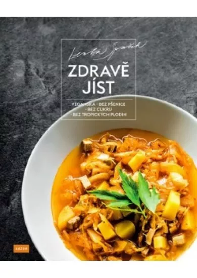 Zdravě jíst - Veganská, bez pšenice, bez