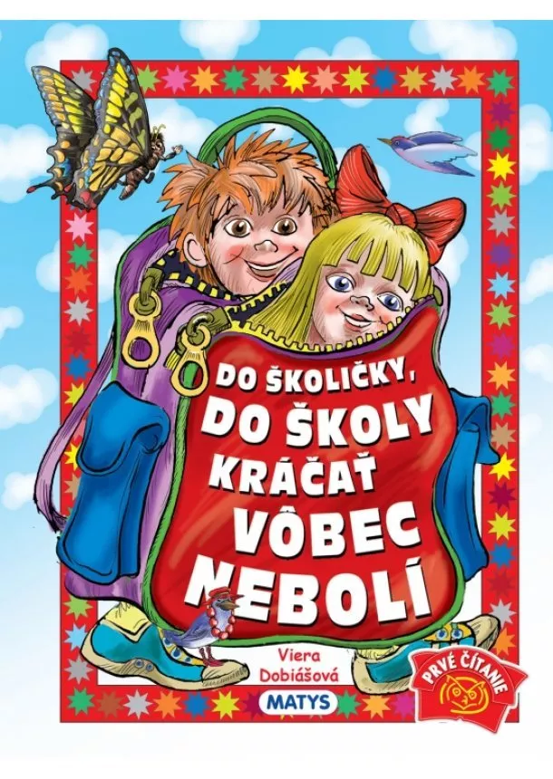 Viera Dobiášová - Do školičky, do školy kráčať vôbec nebolí