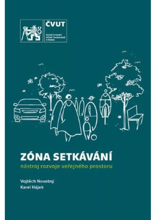 Vojtěch Novotný, Karel Hájek - Zóna setkávání - nástroj rozvoje veřejného prostoru