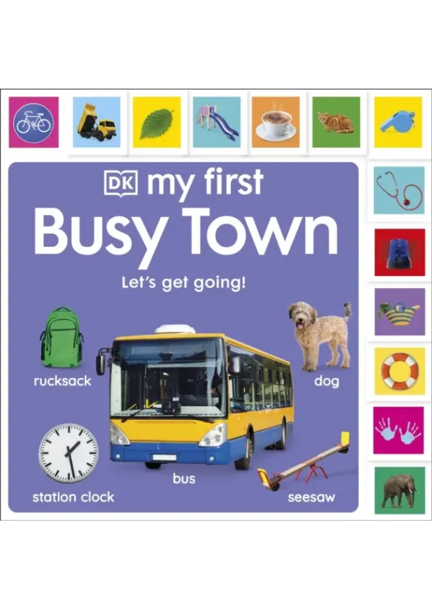  DK - My First Busy Town: Lets Get Going!