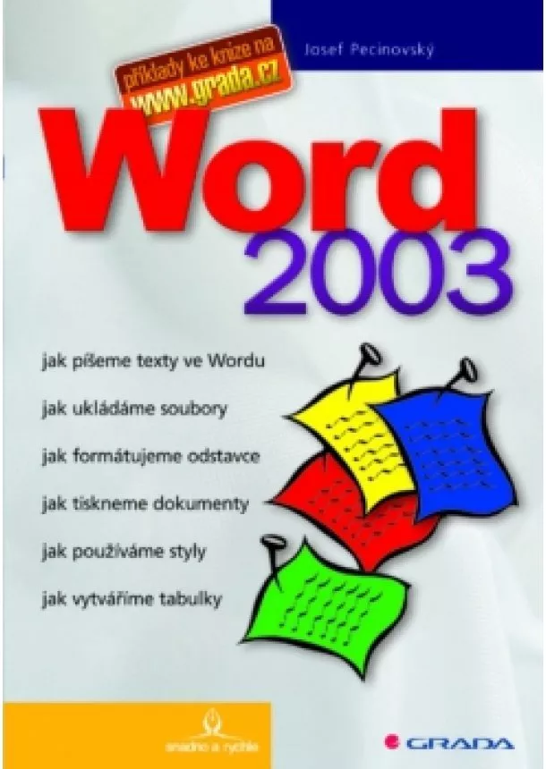 Josef Pecinovský  - Word 2003 - snadno a rychle