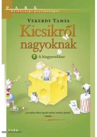 Kicsikről nagyoknak 1. /Hétköznapi pszichológia