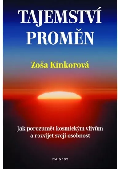 Tajemství proměn - Jak porozumět kosmickým vlivům a rozvíjet svoji osobnost