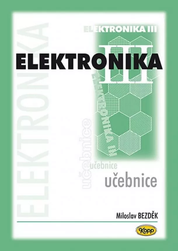 Miloslav Bezděk - Elektronika III. - učebnice - 2. vydání