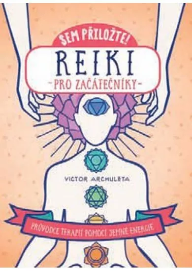Sem přiložte! Reiki pro začátečníky