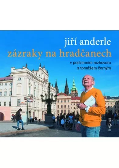 ANDERLE JIŘÍ, TOMÁŠ ČERNÝ  ZÁZRAKY NA HRADČANECH