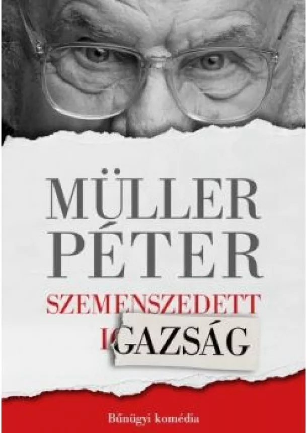 Müller Péter - Szemenszedett igazság