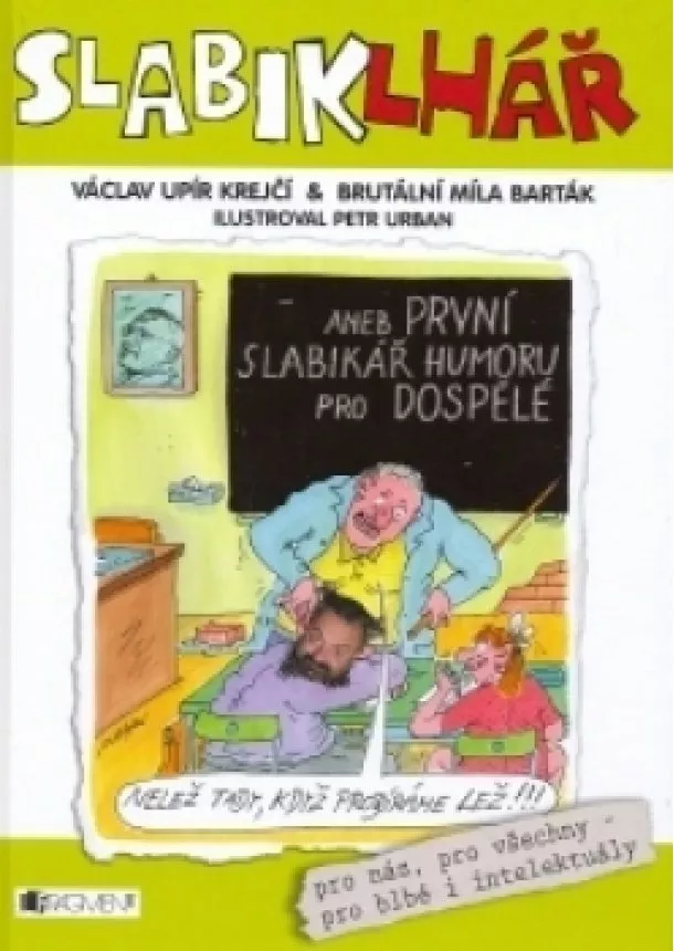 Václav Upír Krejčí, Miloš Barták - SlabikLhář – 1. slabikář humoru pro dospělé – Urban&Upír