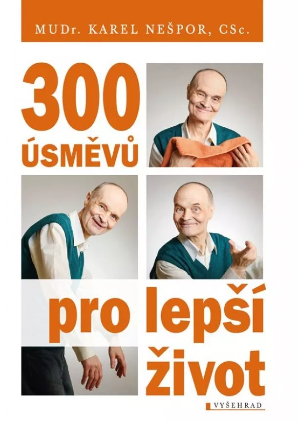 Karel Nešpor - 300 úsměvů pro lepší život