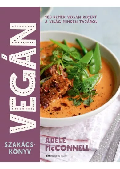 Vegán szakácskönyv - 100 remek vegán recept a világ minden tájáról (új kiadás)