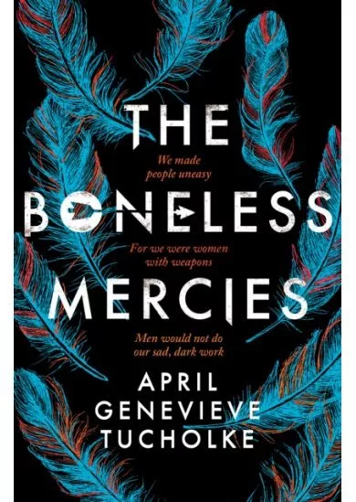 The Boneless Mercies