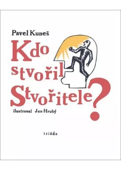 Kdo stvořil Stvořitele